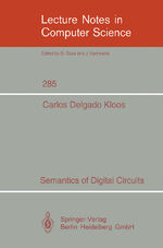 ISBN 9783540185406: Semantics of Digital Circuits