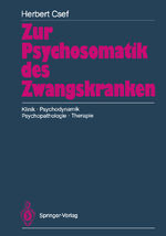 ISBN 9783540186243: Zur Psychosomatik des Zwangskranken - Klinik · Psychodynamik Psychopathologie · Therapie