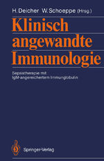 Klinisch angewandte Immunologie – Sepsistherapie mit IgM-angereichertem Immunglobulin