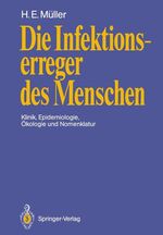 Die Infektionserreger des Menschen – Klinik, Epidemiologie, Ökologie und Nomenklatur