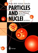 ISBN 9783540201687: Particles and Nuclei: An Introduction to the Physical Concepts