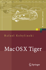 ISBN 9783540204404: Mac OS X Tiger - Netzwerkgrundlagen, Netzwerkanwendungen, Verzeichnisdienste