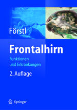 Hans Förstl: Frontalhirn: Funktionen und