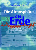 ISBN 9783540206569: Die Atmosphäre der Erde - Eine Einführung in die Meteorologie