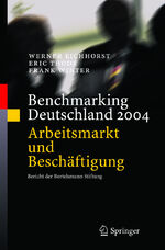 ISBN 9783540206774: Benchmarking Deutschland 2004 - Arbeitsmarkt und Beschäftigung Bericht der Bertelsmann Stiftung