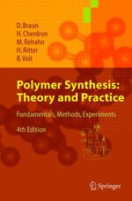 Polymer Synthesis: Theory and Practice – Fundamentals, Methods, Experiments