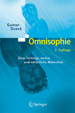 ISBN 9783540209256: Omnisophie – Über richtige, wahre und natürliche Menschen