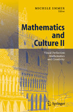 ISBN 9783540213680: Mathematics and Culture II - Visual Perfection: Mathematics and Creativity