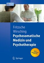 Psychosomatische Medizin und Psychotherapie