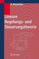 ISBN 9783540218869: Lineare Regelungs- und Steuerungstheorie - Modellierung von Regelstrecken, Robuste Stabilität und Entwurf robuster Regler, Trajektoriensteuerung mit Folgeregelung, Polynomiale Beschreibung von MIMO-Systemen, Zeitdiskrete und Abtastregelkreise