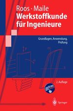 Werkstoffkunde für Ingenieure – Grundlagen, Anwendung, Prüfung