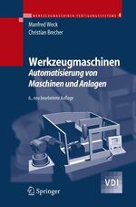 ISBN 9783540225072: Werkzeugmaschinen 4: Automatisierung von Maschinen und Anlagen (VDI-Buch)