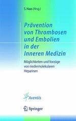 Prävention von Thrombosen und Embolien in der Inneren Medizin