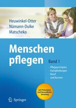 ISBN 9783540235071: Menschen pflegen - Band 1: Pflegeprinzipien Fachabteilungen Beruf und Karriere