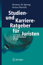 ISBN 9783540236429: Studien- und Karriere-Ratgeber für Juristen - Studium - Referendariat - Beruf