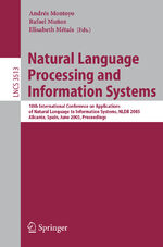 ISBN 9783540260318: Natural Language Processing and Information Systems – 10th International Conference on Applications of Natural Language to Information Systems, NLDB 2005, Alicante, Spain, June 15-17, Proceedings