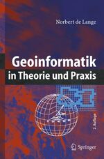 ISBN 9783540282914: Geoinformatik - in Theorie und Praxis