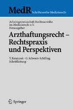 ISBN 9783540284185: Arzthaftungsrecht - Rechtspraxis und Perspektiven / T. Ratajczak / Taschenbuch / MedR Schriftenreihe Medizinrecht / Paperback / ix / Deutsch / 2005 / Springer-Verlag GmbH / EAN 9783540284185