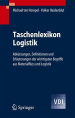 ISBN 9783540285816: Taschenlexikon Logistik: Abkürzungen, Definitionen und Erläuterungen der wichtigsten Begriffe aus Materialfluss und Logistik (VDI-Buch)