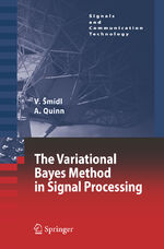 ISBN 9783540288190: The Variational Bayes Method in Signal Processing