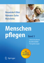 ISBN 9783540294351: Menschen pflegen - Band 3: Lebenssituationen Krankeitsbilder Therapiekonzepte