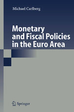 ISBN 9783540297994: Monetary and Fiscal Policies in the Euro Area