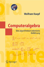 Computeralgebra - Eine algorithmisch orientierte Einführung