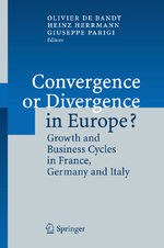 ISBN 9783540326106: Convergence or Divergence in Europe? - Growth and Business Cycles in France, Germany and Italy