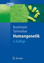 ISBN 9783540326779: Humangenetik (Springer-Lehrbuch) von Werner Buselmaier (Autor), Gholamali Tariverdian