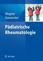 ISBN 9783540328148: Pädiatrische Rheumatologie: Mit 335 Abbildungen, davon 201 in Farbe und 131 Tabellen [Gebundene Ausgabe] Norbert Wagner (Herausgeber), Günther Dannecker (Herausgeber)