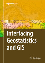 ISBN 9783540332350: Interfacing Geostatstics and GIS