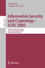 ISBN 9783540333548: Information Security and Cryptology - ICISC 2005 - 8th International Conference, Seoul, Korea, December 1-2, 2005, Revised Selected Papers