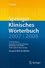 ISBN 9783540346012: Springer Klinisches Wörterbuch Reuter, Peter Medizin Pharmazie Lexika Enzyklopädie Klinisches Wörterbuch Lexikon Humanmedizin Allgemeinmedizin Lexikon Nachschlagewerk Wörterbuch Diagnose Therapie Ärzt