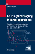 ISBN 9783540352884: Leistungsübertragung in Fahrzeuggetrieben – Grundlagen der Auslegung, Entwicklung und Validierung von Fahrzeuggetrieben und deren Komponenten