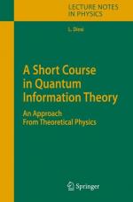 ISBN 9783540389941: A Short Course in Quantum Information Theory - An Approach From Theoretical Physics