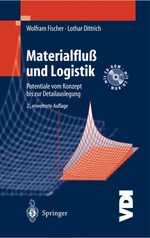 ISBN 9783540401872: Materialfluß und Logistik: Potentiale vom Konzept bis zur Detailauslegung (VDI-Buch) Fischer, Wolfram and Dittrich, Lothar