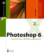 Photoshop 6 – Innovatives Bildmanagement