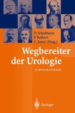 ISBN 9783540420019: Wegbereiter der Urologie: 10 Biographien