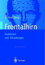 Frontalhirn : Funktionen und Erkrankunge