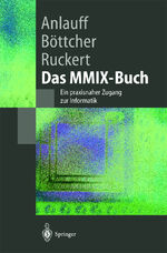 ISBN 9783540424086: Das MMIX-Buch – Ein praxisnaher Zugang zur Informatik