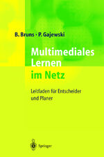 Multimediales Lernen im Netz - Leitfaden für Entscheider und Planer