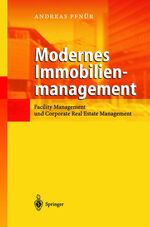 ISBN 9783540427919: Modernes Immobilienmanagement: Facility Management und corporate Real Estate Management