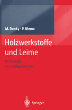 ISBN 9783540429807: Holzwerkstoffe und Leime – Technologie und Einflussfaktoren