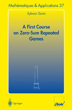 ISBN 9783540430285: A First Course on Zero-Sum Repeated Games