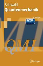 ISBN 9783540431060: Quantenmechanik (QM I) – Eine Einführung