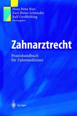 ISBN 9783540434894: Zahnarztrecht - Praxishandbuch für Zahnmediziner