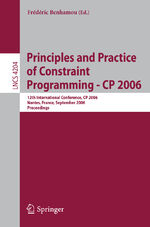 ISBN 9783540462675: Principles and Practice of Constraint Programming - CP 2006 - 12th International Conference, CP 2006, Nantes, France, September 25-29, 2006, Proceedings