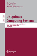 ISBN 9783540462873: Ubiquitous Computing Systems - Third International Symposium, UCS 2006, Seoul, Korea, October 11-13, 2006, Proceedings