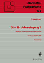 ISBN 9783540503606: GI — 18. Jahrestagung II - Vernetzte und komplexe Informatik-Systeme. Hamburg, 17.–19. Oktober 1988. Proceedings