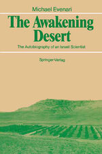 ISBN 9783540507949: The Awakening Desert / The Autobiography of an Israeli Scientist / Michael Evenari / Taschenbuch / xiv / Englisch / 1989 / Springer-Verlag GmbH / EAN 9783540507949